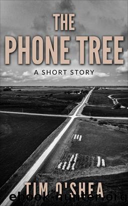 The Phone Tree: A Short Story by Tim O'Shea