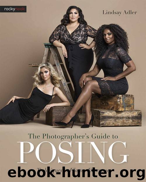 The Photographer's Guide to Posing: Techniques to Flatter Everyone by Adler Lindsay