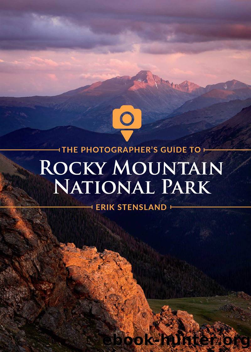 The Photographer's Guide to Rocky Mountain National Park by Erik Stensland