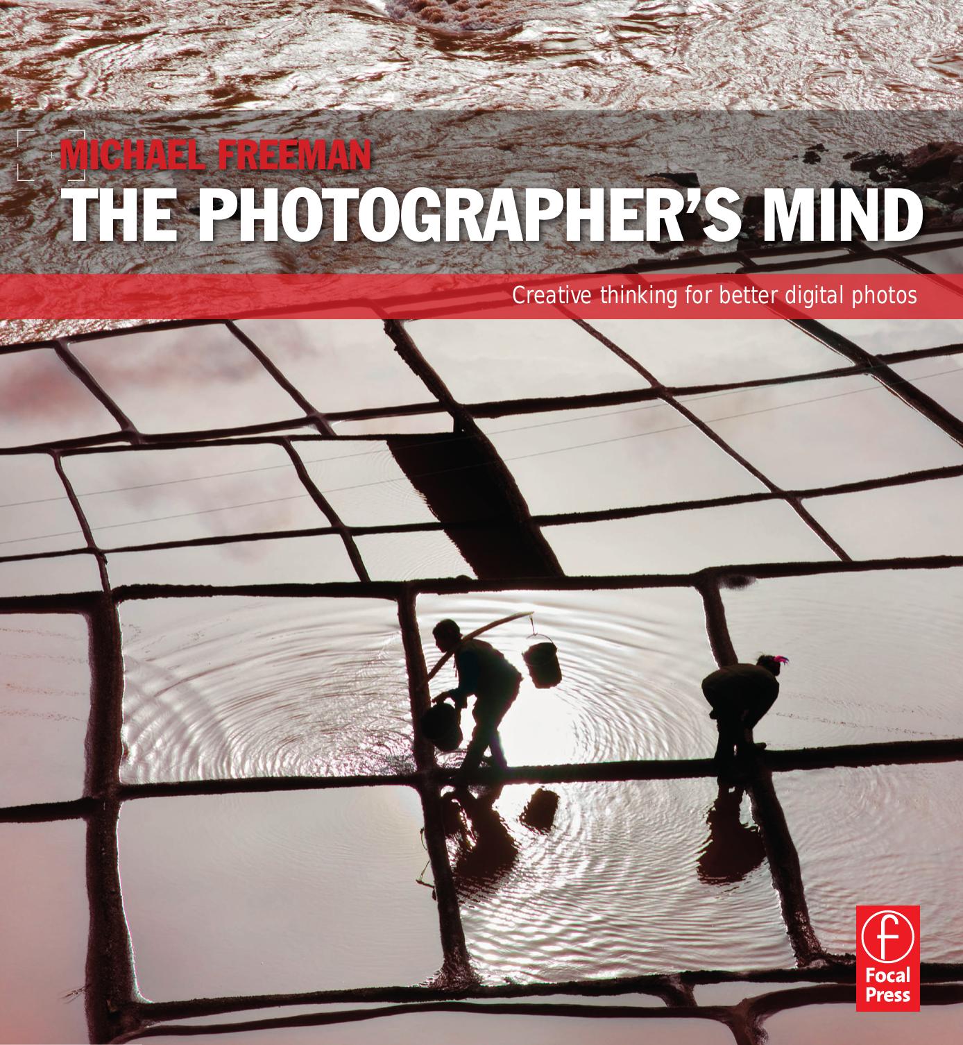 The Photographer's Mind by Michael Freeman