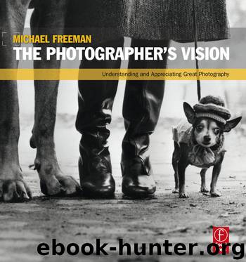 The Photographer's Vision by Michael Freeman