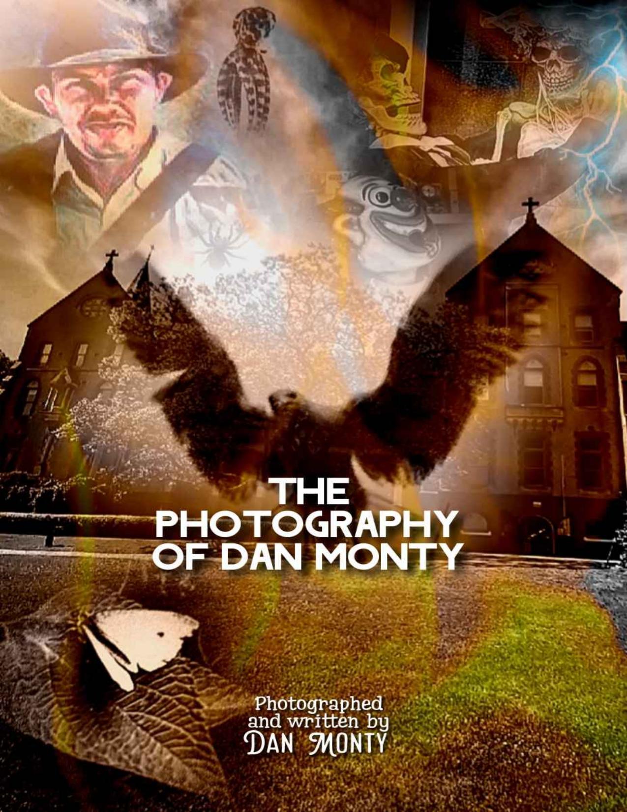The Photography of Dan Monty by Monty Dan
