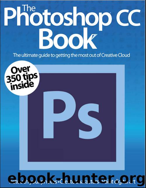 The Photoshop CC Book : Learn Photoshop Easy: Over 350 tips inside by Aaron Asadi & Ross Andrews