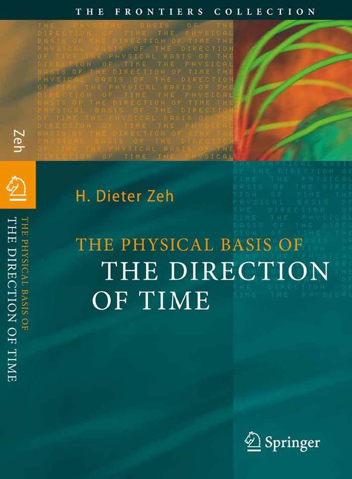The Physical Basis of The Direction of Time (The Frontiers Collection), 5th Edition by H. Dieter Zeh