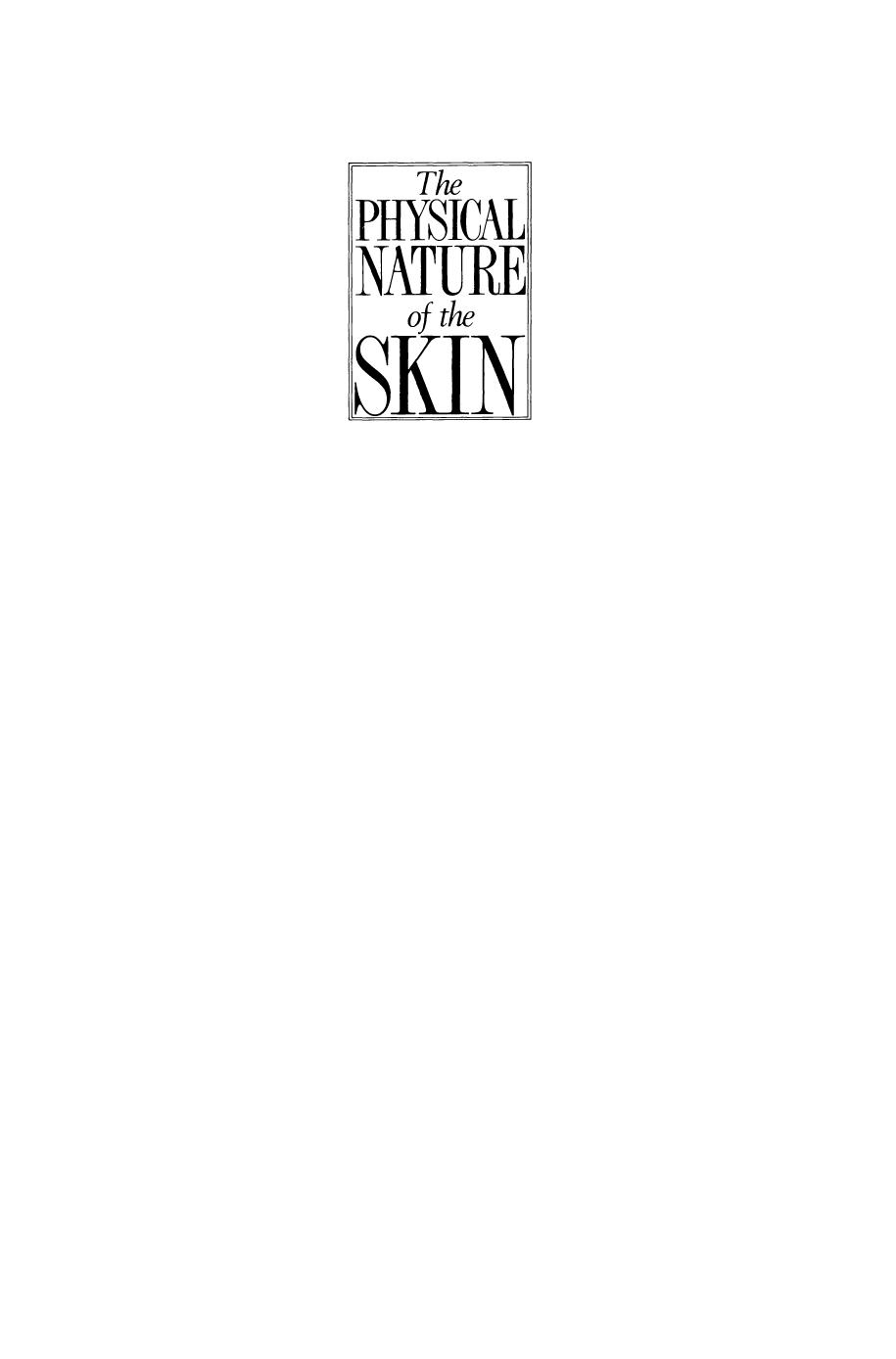 The Physical Nature of the Skin by R. Marks (auth.) R. M. Marks S. P. Barton C. Edwards (eds.)