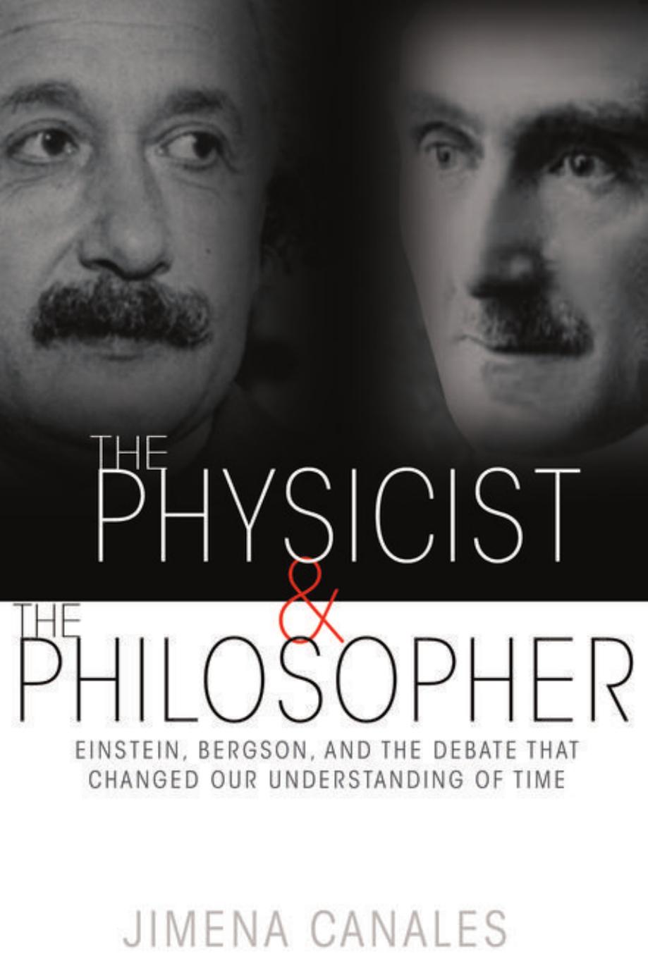 The Physicist and the Philosopher by Canales Jimena