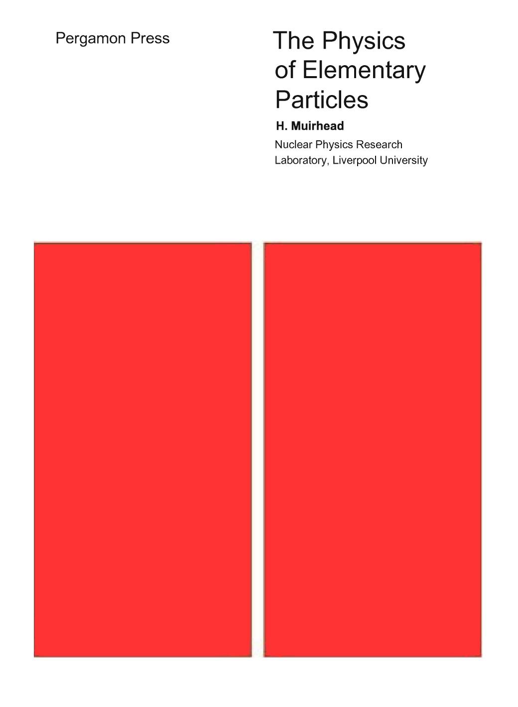 The Physics Of Elementary Particles by Hugh Muirhead