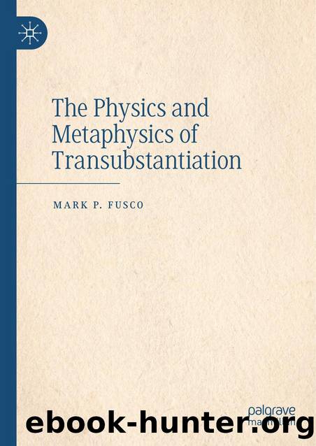 The Physics and Metaphysics of Transubstantiation by Unknown