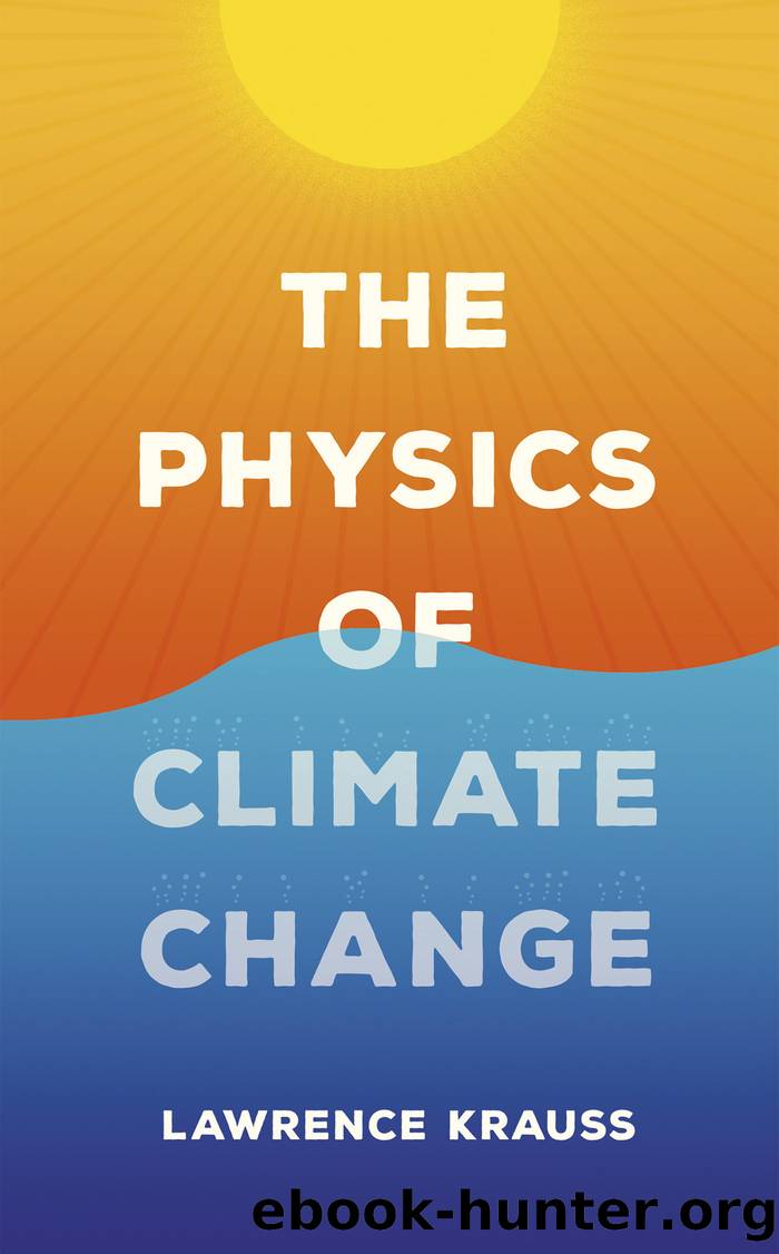 The Physics of Climate Change by Lawrence M. Krauss