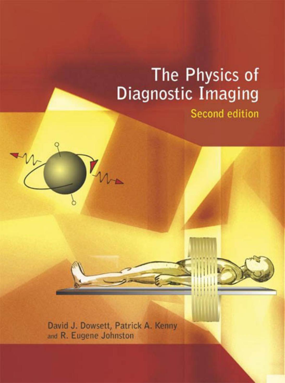 The Physics of Diagnostic Imaging (Repost) by Unknow