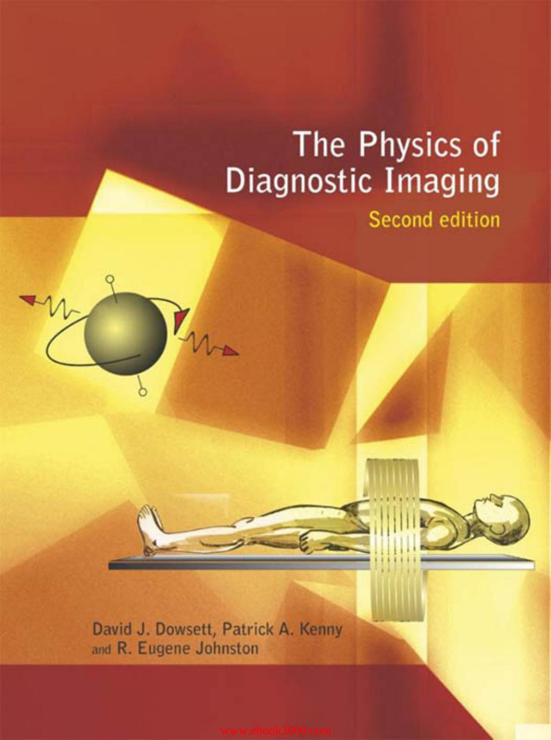The Physics of Diagnostic Imaging, Second Edition by Unknow