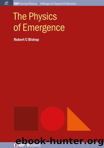 The Physics of Emergence by Robert C Bishop