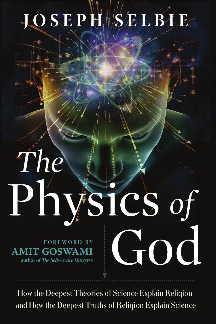 The Physics of God by Selbie Joseph;Goswami Amit;
