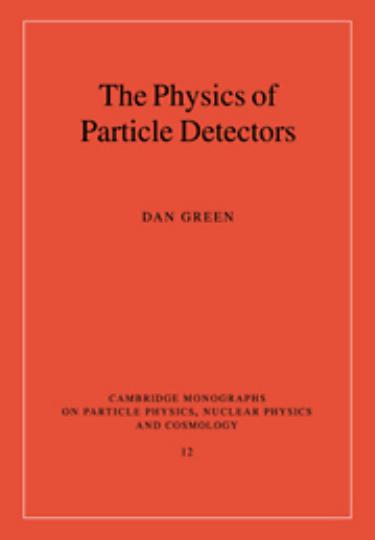 The Physics of Particle Detectors by Dan Green