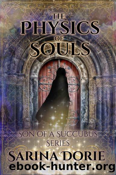 The Physics of Souls by Sarina Dorie