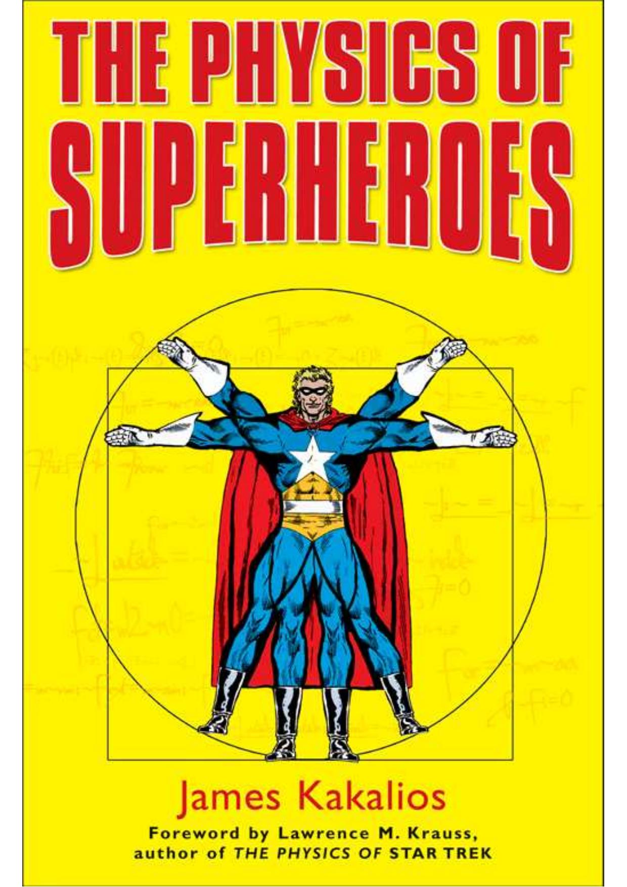 The Physics of Superheroes by James Kakalios