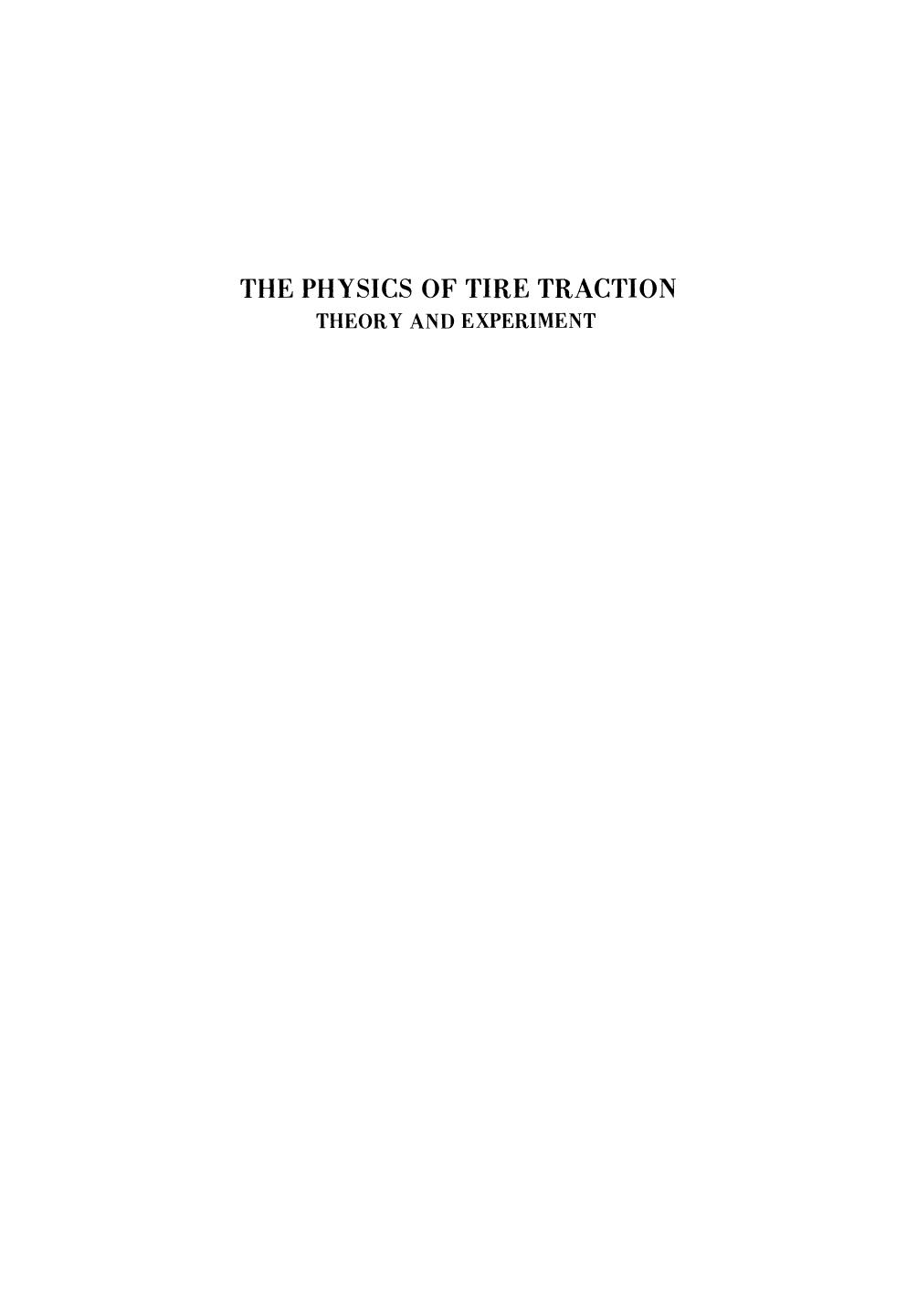 The Physics of Tire Traction: Theory and Experiment by H. C. A. van Eldik Thieme (auth.) Donald F. Hays Alan L. Browne (eds.)
