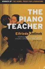 The Piano Teacher by Elfriede Jelinek