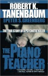 The Piano Teacher by Robert K Tanenbaum & Peter S. Greenberg