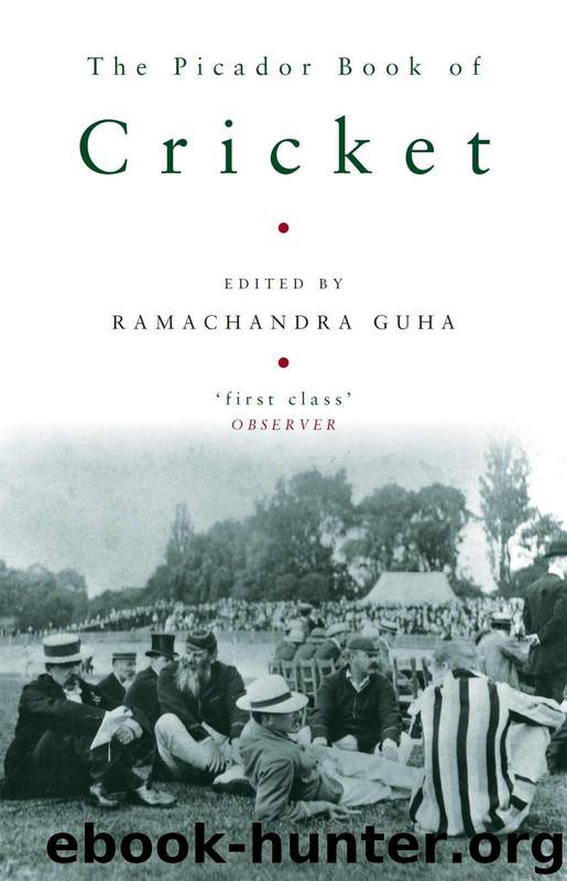 The Picador Book of Cricket by Ramachandra Guha