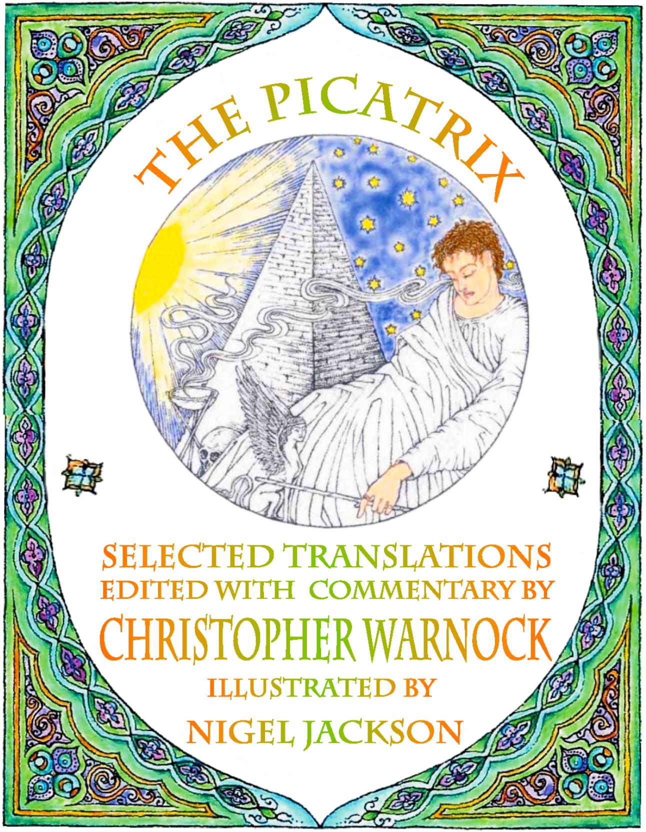 The Picatrix - Selected Translations Edited with Commentary by Chris