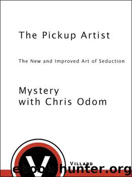 The Pickup Artist: The New and Improved Art of Seduction by Mystery
