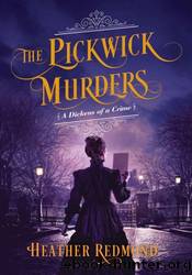 The Pickwick Murders by Heather Redmond
