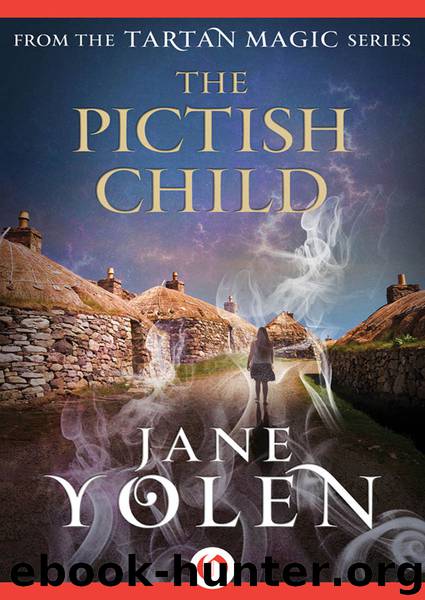 The Pictish Child by Jane Yolen
