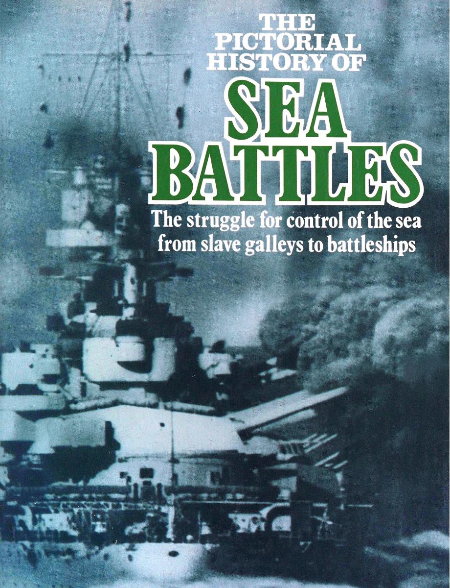 The Pictorial History of Sea Battles by Unknown