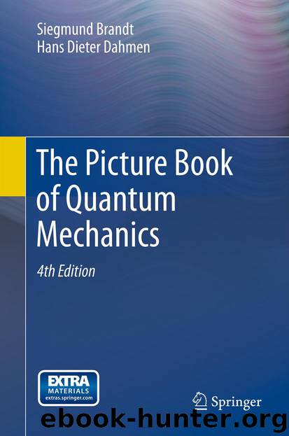 The Picture Book of Quantum Mechanics by Siegmund Brandt & Hans Dieter Dahmen