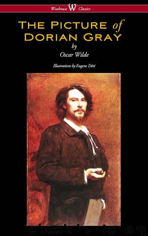 The Picture of Dorian Gray (Wisehouse Classics - with original illustrations by Eugene Dété) by Wilde Oscar