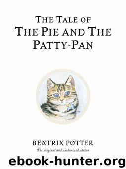 The Pie and the Patty-Pan by Beatrix Potter