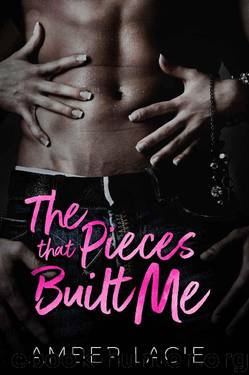 The Pieces that Built Me by Amber Lacie