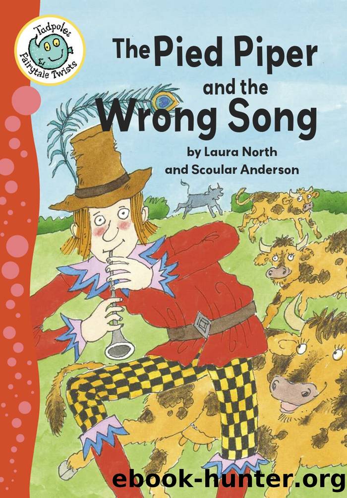 The Pied Piper and the Wrong Song by Laura North