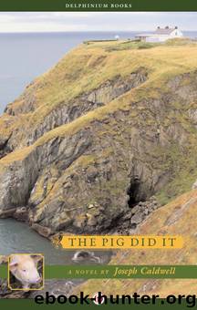 The Pig Did It by Joseph Caldwell