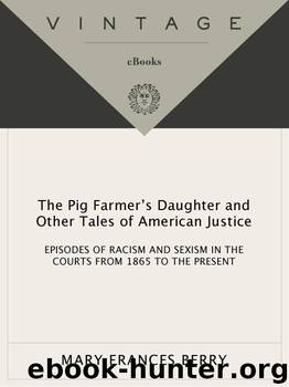The Pig Farmer’s Daughter and Other Tales of American Justice by Mary Frances Berry