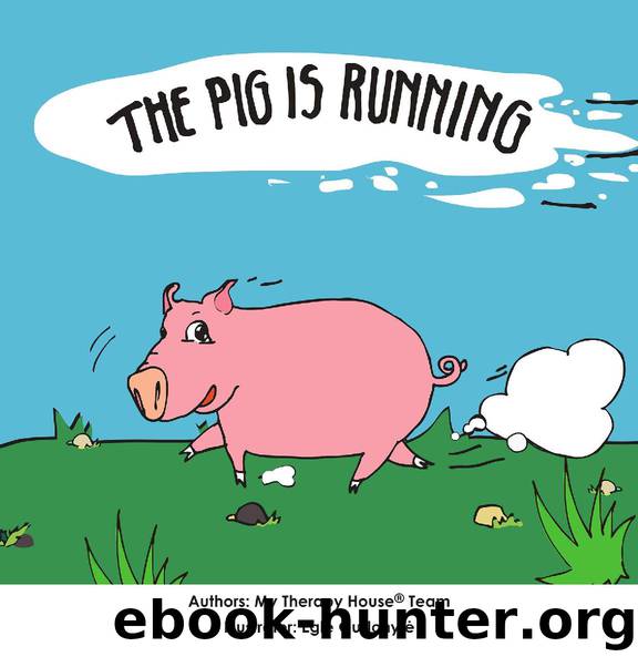 The Pig Is Running by My Therapy House® Team