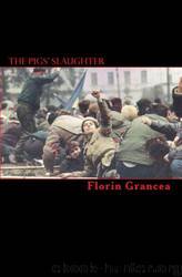 The Pigs' Slaughter by Grancea Florin