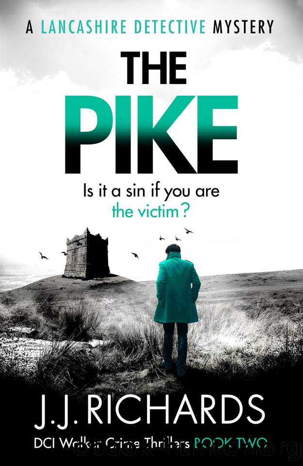 The Pike: A Lancashire Detective Mystery (DCI Walker Crime Thrillers Book 2) by JJ Richards