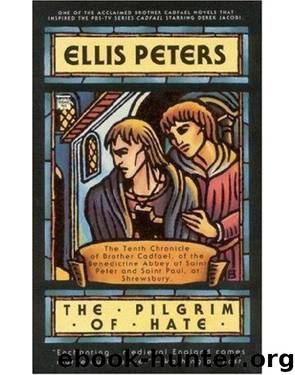 The Pilgrim of Hate by Ellis Peters