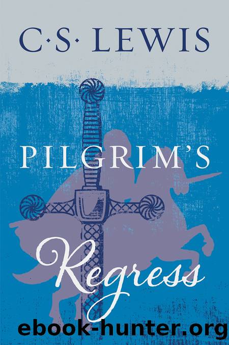 The Pilgrim's Regress by Lewis C. S