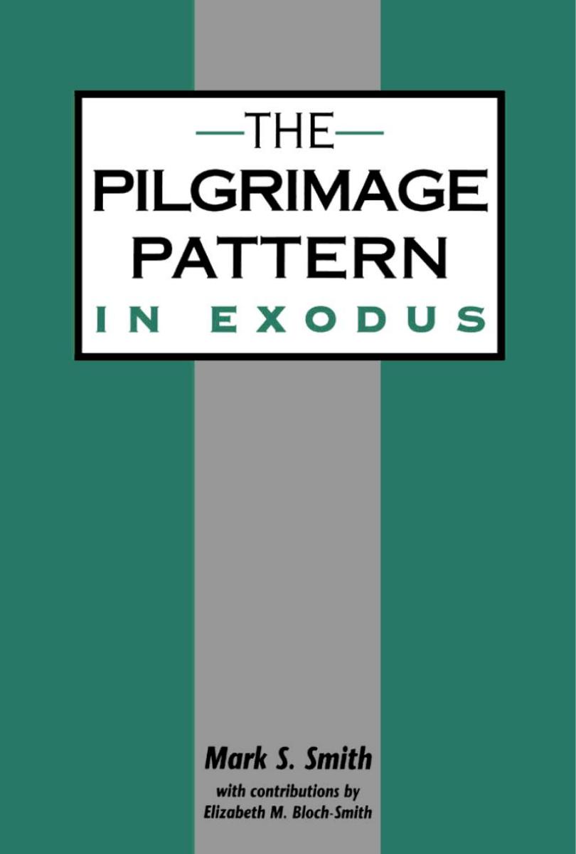 The Pilgrimage Pattern in Exodus by Mark S. Smith