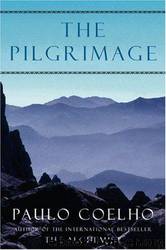 The Pilgrimage: A Contemporary Quest for Ancient Wisdom by Paulo Coelho