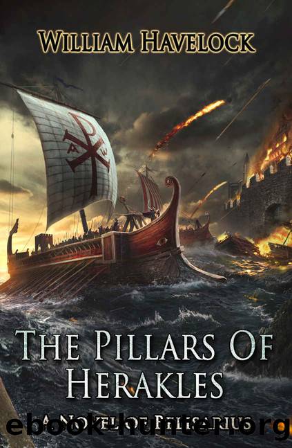 The Pillars of Herakles: A Novel of Belisarius (The Last of the Romans Book 4) by William Havelock