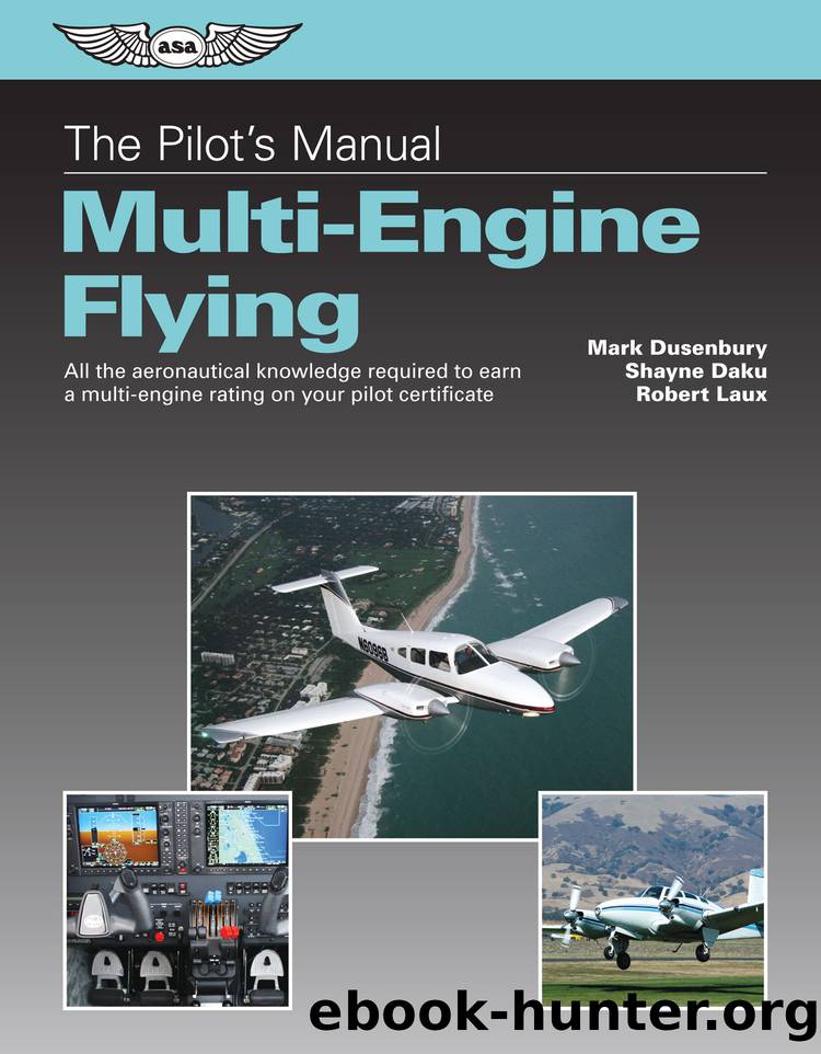 The Pilot's Manual: Multi-Engine Flying by Dusenbury Mark;Daku Shayne;Laux Robert;