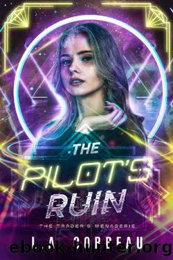 The Pilot's Ruin (The Trader's Menagerie Book 2) by L.A. Corbeau