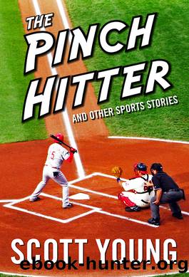 The Pinch Hitter and Other Sports Stories by Scott Young