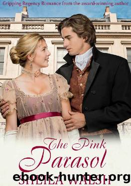 The Pink Parasol: A clean and sweet Regency Romance by Sheila Walsh
