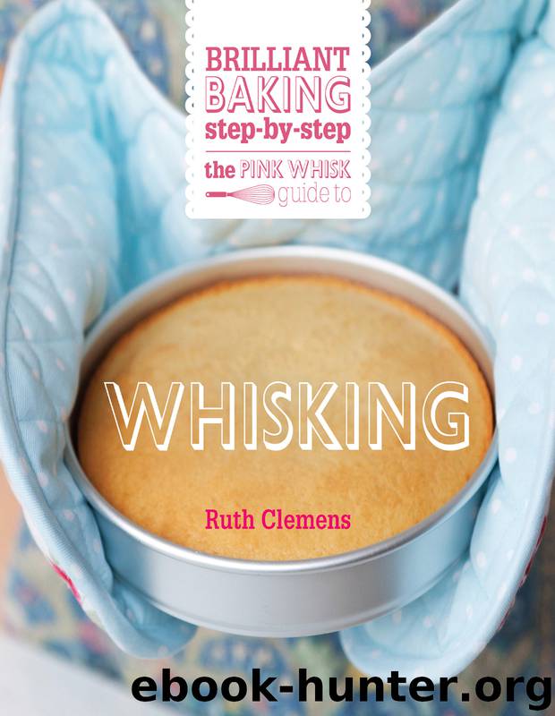 The Pink Whisk Guide to Whisking by Ruth Clemens