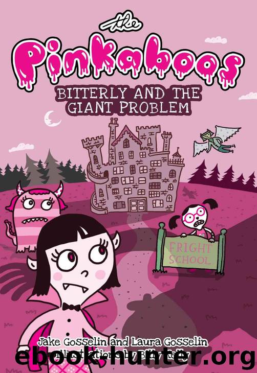 The Pinkaboos: Bitterly and the Giant Problem by Gosselin Jake & Gosselin Laura